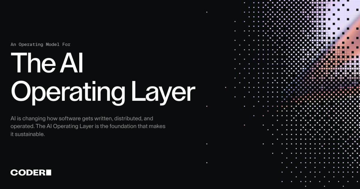 Coder — AI is changing how software gets written, distributed, and operated. The AI Operating…