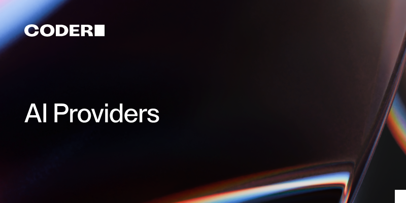 AI Providers | Coder Docs