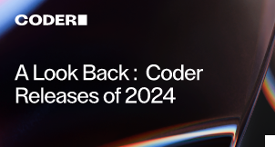 A Look Back: Coder Releases of 2024