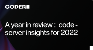 A year in review: code-server insights for 2022