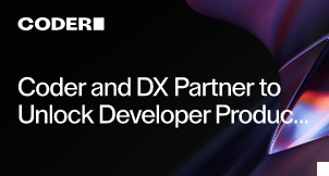 Coder and DX Partner to Unlock Developer Productivity with Cloud-Based Development