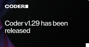 Coder v1.29 has been released