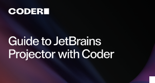 Guide to JetBrains Projector with Coder