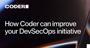 How Coder can improve your DevSecOps initiative
