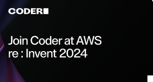 Join Coder at AWS re:Invent 2024
