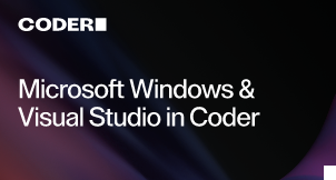Microsoft Windows & Visual Studio in Coder