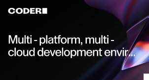 Multi-platform, multi-cloud development environments with Coder