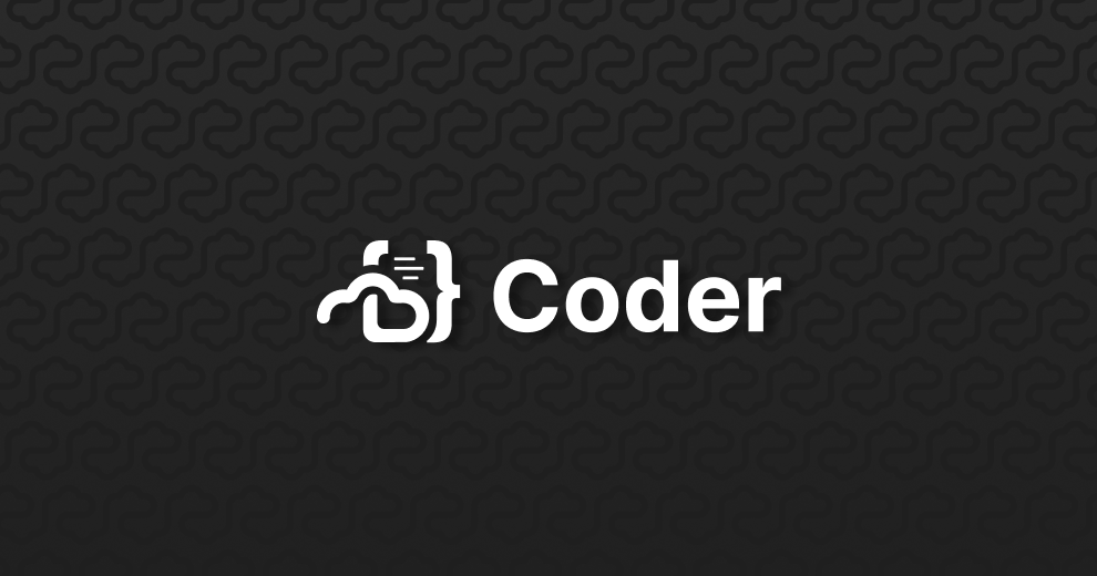 Coder - Remote development on your infrastructure